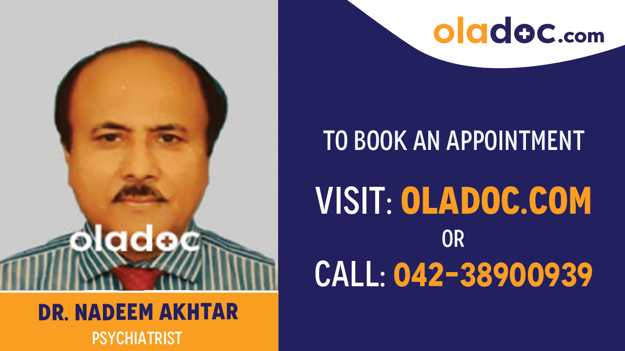 Book appointment with  Dr. Nadeem Akhtar-best Psychiatrist in Lahore